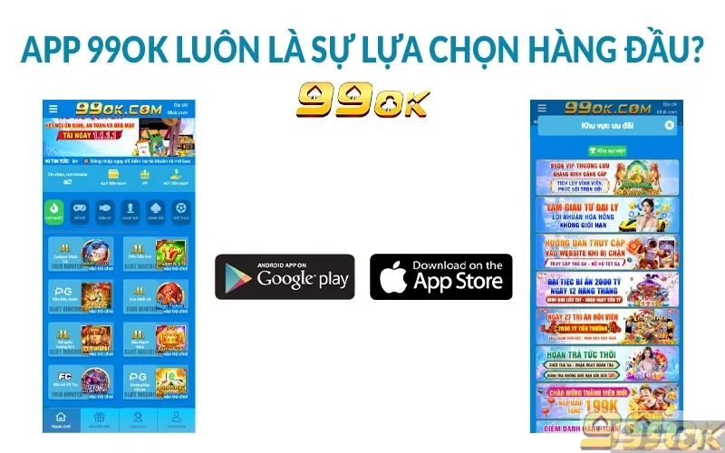 Cách tải app 99ok trải nghiệm cực đã trên điện thoại app 99ok luôn là sự lựa chọn hàng đầu