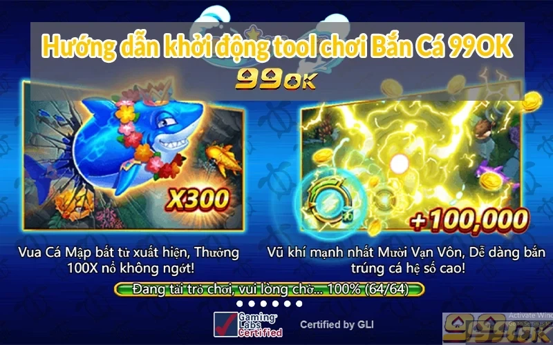 Hướng dẫn khởi động tool chơi Bắn Cá 99OK
