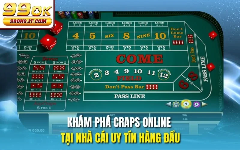 Craps Online 99OK – Cá Cược Xúc Xắc Kịch Tính Mỗi Ngày Khám phá Craps online tại nhà cái uy tín hàng đầu